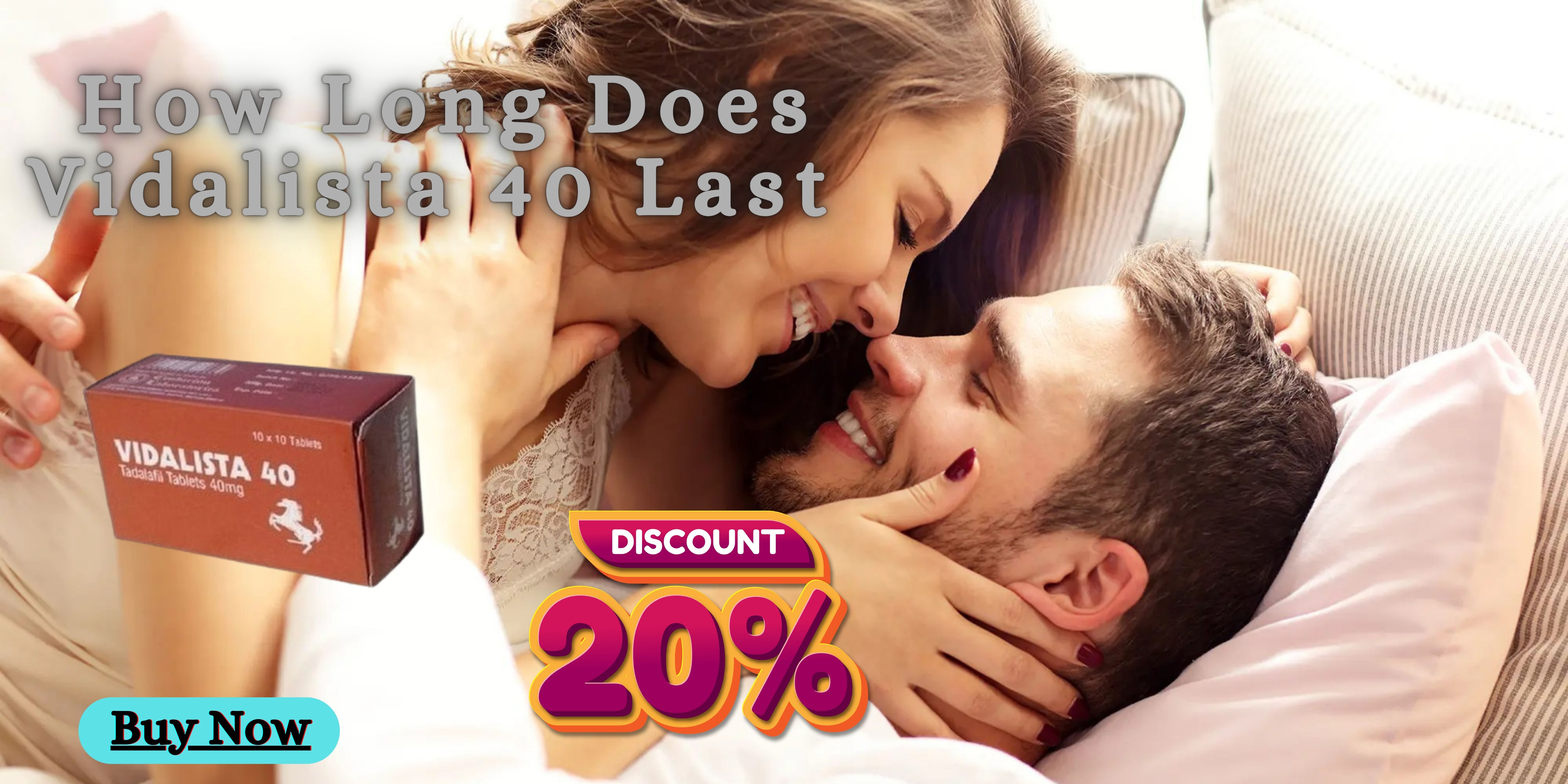 Erectile Dysfunction Relief - How Long Does Vidalista 40 Last